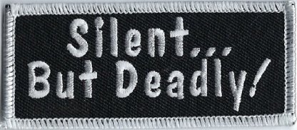 Silent... But Deadly! | Patches