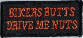 Biker Butts Drive Me Nuts | Patches