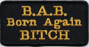 B.A.B. Born Again BITCH | Patches