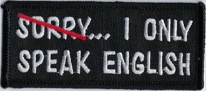 Sorry... I Only Speak English | Patches