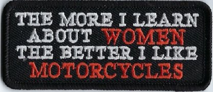 The More I Learn About Women The Better I Like Motorcycles | Patches