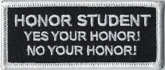 Honor Student Yes Your Honor! No Your Honor! | Patches