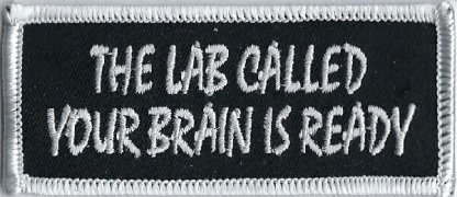 The Lab Called Your Brain Is Ready | Patches
