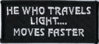 He Who Travels Light.... Moves Faster | Patches