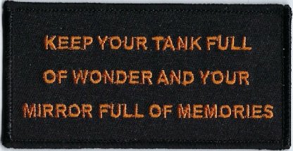 Keep Your Tank Full Of Wonder And Your Mirror Full Of Memories | Patches