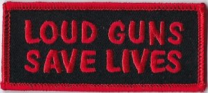Loud Guns Save Lives | Patches