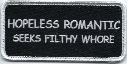 Hopeless Romantic Seeks Filthy Whore | Patches