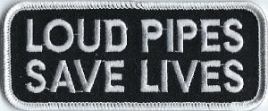 Loud Pipes Save Lives | Patches
