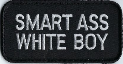 Smart Ass White Boy | Patches