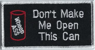 Don't Make Me Open This Can | Patches